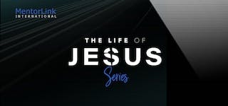 Life of Jesus Series