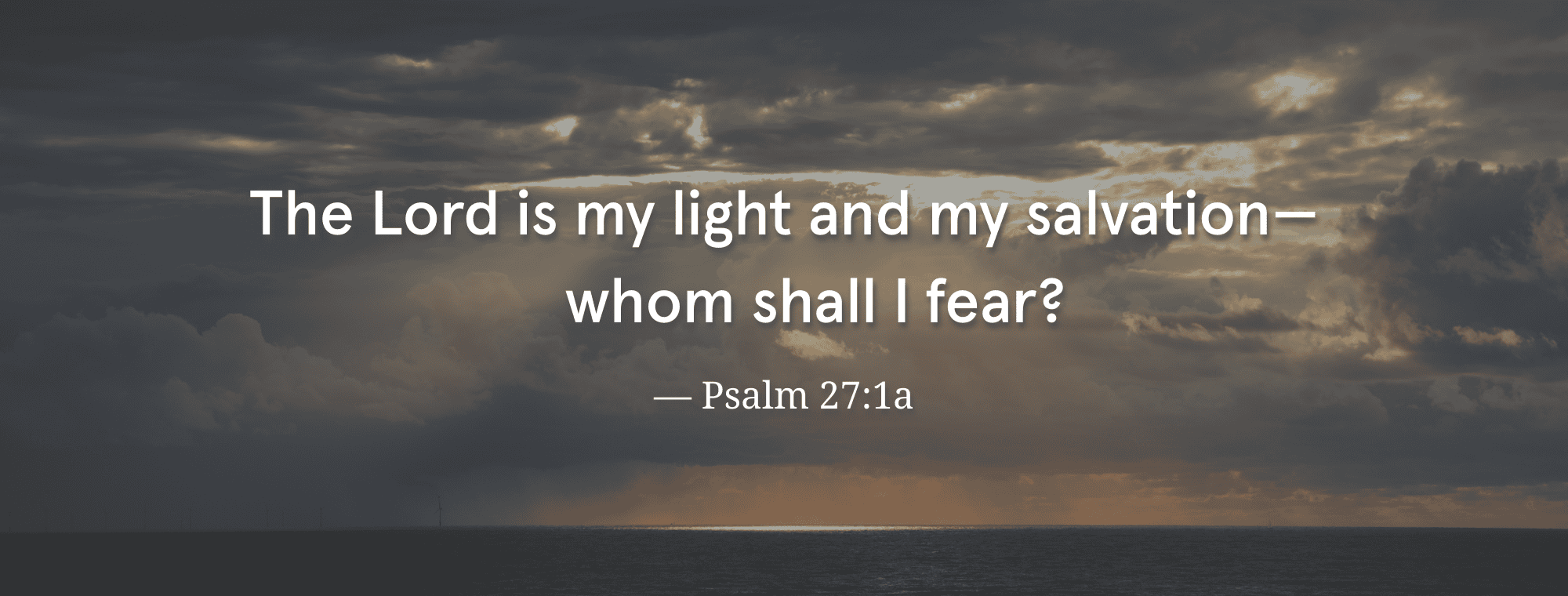 Scriptures To Read When I'm Afraid 20 Fear Bible Verses That Bring Peace in Anxious Moments - Jesus Film ...